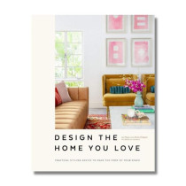 Livro Design The Home You Love Practical Styling Advice To Make The Most Of Your